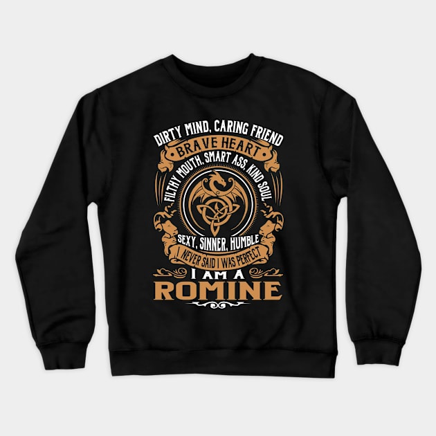 I Never Said I was Perfect I'm a ROMINE Crewneck Sweatshirt by WilbertFetchuw